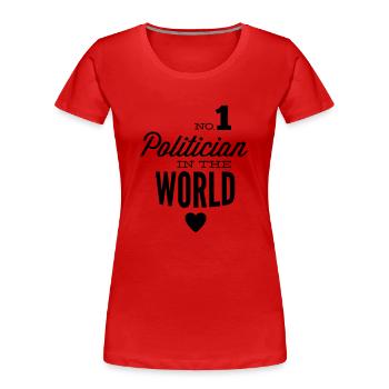 Best politician in the world - Women's Premium Organic T-Shirt - red - Front - Mia (176cm)