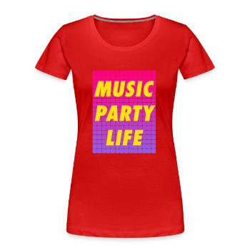 MUSIC PARTY LIFE - Women's Premium Organic T-Shirt - red - Front - Mia (176cm)