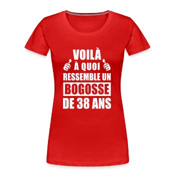 bogosse de 38 ans / humour anniversaire 38 ans - T-shirt bio Premium Femme - rouge - Devant - Mia (176cm)