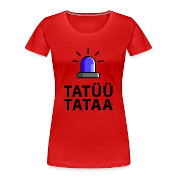 Tatüü Tataa Blaulicht - Frauen Premium Bio T-Shirt - Rot - Vorne - Mia (176cm)