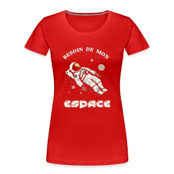Besoin de mon espace - T-shirt bio Premium Femme - rouge - Devant - Mia (176cm)