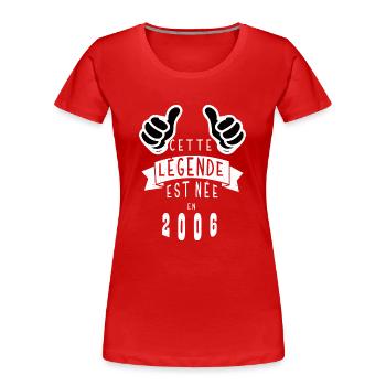 Légende 2006 Authentic 2006 Vintage Bursdag - T-shirt bio Premium Femme - rouge - Devant - Mia (176cm)