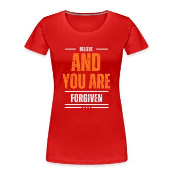"Believe" - Frauen Premium Bio T-Shirt - Rot - Vorne - Mia (176cm)