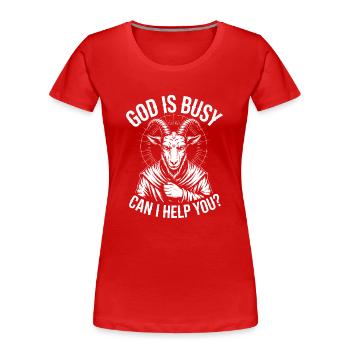 Gott ist beschäftigt! Atheismus Satanismus - Frauen Premium Bio T-Shirt - Rot - Vorne - Mia (176cm)