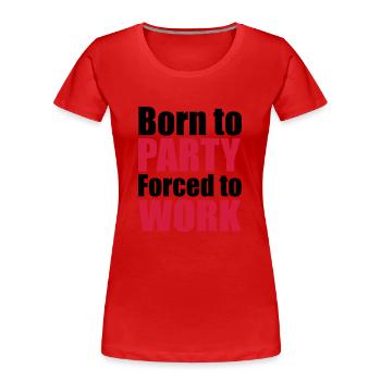 feiern - Frauen Premium Bio T-Shirt - Rot - Vorne - Mia (176cm)