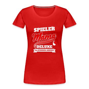 Spieler Mama Deluxe 24-Stunden-Service - Frauen Premium Bio T-Shirt - Rot - Vorne - Mia (176cm)