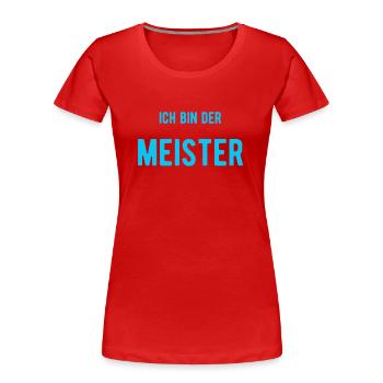 Meister Handwerk Bastler - Frauen Premium Bio T-Shirt - Rot - Vorne - Mia (176cm)