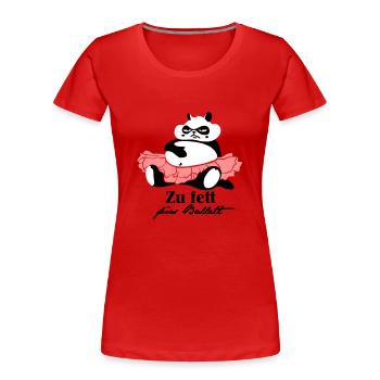 Zu fett fürs Ballett - Frauen Premium Bio T-Shirt - Rot - Vorne - Mia (176cm)