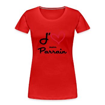 J'aime mon Parrain / Naissance / Bébé / Baptême - T-shirt bio Premium Femme - rouge - Devant - Mia (176cm)