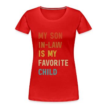 Mein Schwiegersohn ist meine Lieblingsschwiegermutter - Frauen Premium Bio T-Shirt - Rot - Vorne - Mia (176cm)
