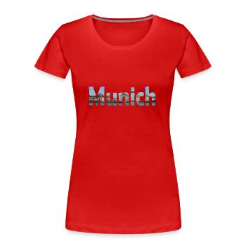 Nymphenburg Palace is in Munich - Women's Premium Organic T-Shirt - red - Front - Mia (176cm)