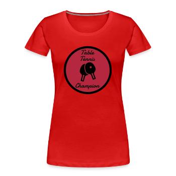 Table Tennis - Ping Pong - Sport - Racket - Ball - T-shirt bio Premium Femme - rouge - Devant - Mia (176cm)