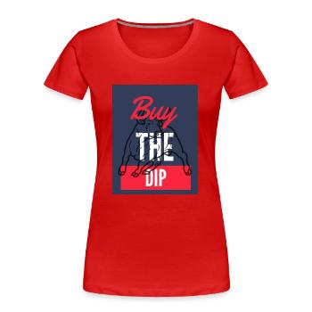 Buy The Dip 2 - Frauen Premium Bio T-Shirt - Rot - Vorne - Mia (176cm)