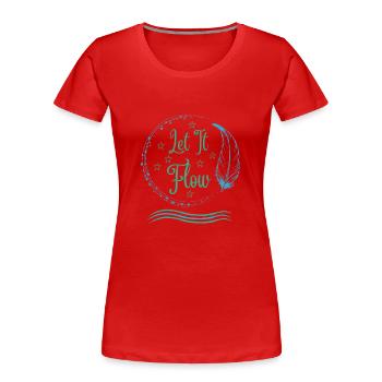 Laissez-le couler - T-shirt bio Premium Femme - rouge - Devant - Mia (176cm)