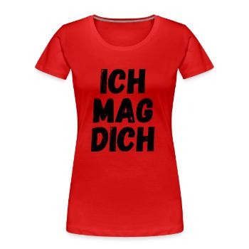 Ich mag dich - Frauen Premium Bio T-Shirt - Rot - Vorne - Mia (176cm)
