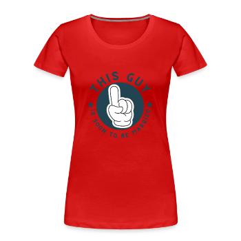This Guy is soon to be married - Frauen Premium Bio T-Shirt - Rot - Vorne - Mia (176cm)