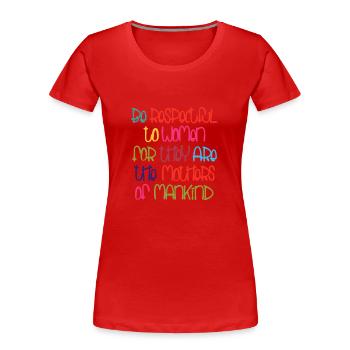 Be Respectful - Women's Premium Organic T-Shirt - red - Front - Mia (176cm)