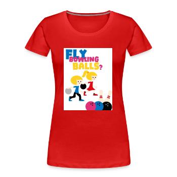 Volez-vous en boules. Jouez au bowling. - T-shirt bio Premium Femme - rouge - Devant - Mia (176cm)