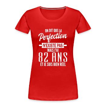 t-shirt 82 ans / anniversaire 82 ans / j'ai 82 ans - T-shirt bio Premium Femme - rouge - Devant - Mia (176cm)