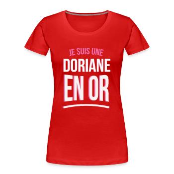 je suis une Doriane en or cadeau idée humour - T-shirt bio Premium Femme - rouge - Devant - Mia (176cm)