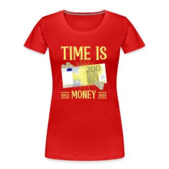 Le temps, c’est de l’argent - T-shirt bio Premium Femme - rouge - Devant - Mia (176cm)