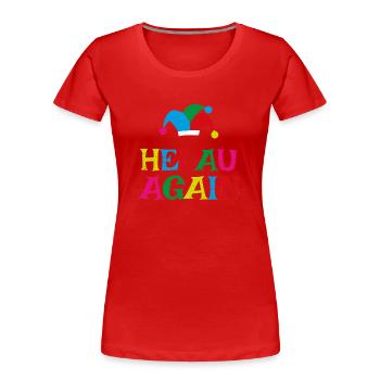 helau again karneval kostüm - Frauen Premium Bio T-Shirt - Rot - Vorne - Mia (176cm)