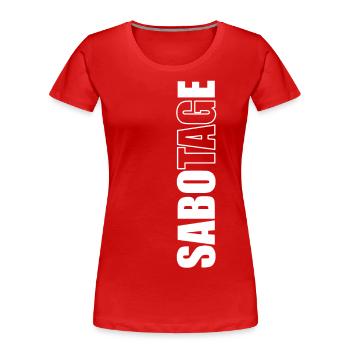 Sabotage Tag - Frauen Premium Bio T-Shirt - Rot - Vorne - Mia (176cm)