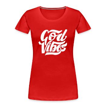 GOD VIBES - T-shirt bio Premium Femme - rouge - Devant - Mia (176cm)