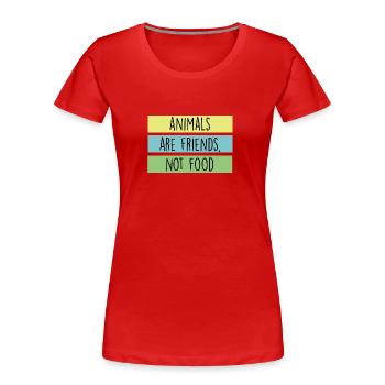 Animals are friends and not food - Women's Premium Organic T-Shirt - red - Front - Mia (176cm)