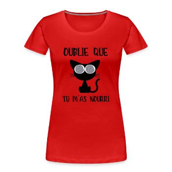 oublie que tu m'as nourri - T-shirt bio Premium Femme - rouge - Devant - Mia (176cm)