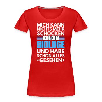 Nicht schockbarer Biologe - Frauen Premium Bio T-Shirt - Rot - Vorne - Mia (176cm)