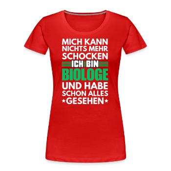 Nicht schockbarer Biologe - Frauen Premium Bio T-Shirt - Rot - Vorne - Mia (176cm)