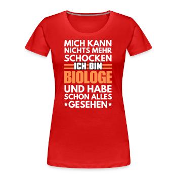 Nicht schockbarer Biologe - Frauen Premium Bio T-Shirt - Rot - Vorne - Mia (176cm)