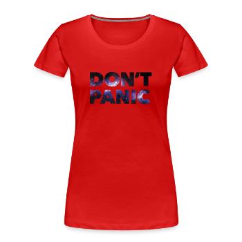 Don't Panic * - Frauen Premium Bio T-Shirt - Rot - Vorne - Mia (176cm)