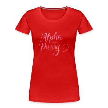 Alpha-Pussy - Frauen Premium Bio T-Shirt - Rot - Vorne - Mia (176cm)