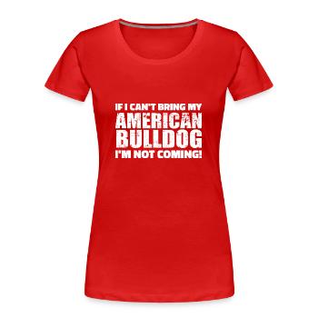 American Bulldog - Frauen Premium Bio T-Shirt - Rot - Vorne - Mia (176cm)