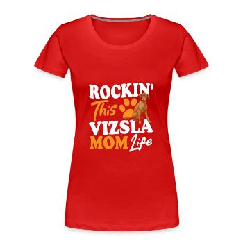 Vizsla Training Mom Vizsla Hund Vizsla Grooming - Frauen Premium Bio T-Shirt - Rot - Vorne - Mia (176cm)