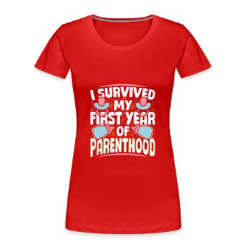 Erziehung - erstes Jahr der Elternschaft überlebt - Frauen Premium Bio T-Shirt - Rot - Vorne - Mia (176cm)