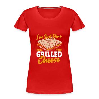 Je ne suis là que pour le grilled cheese - T-shirt bio Premium Femme - rouge - Devant - Mia (176cm)