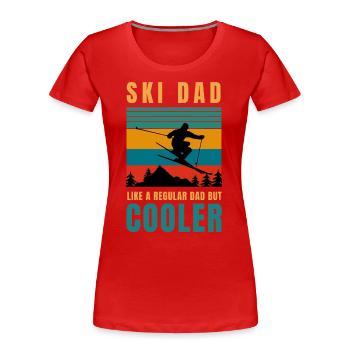 ski dad like regular dad but cooler - Women's Premium Organic T-Shirt - red - Front - Mia (176cm)