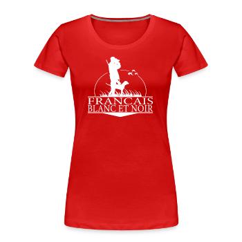 FRANCAIS BLANC ET NOIR Chiens de chasse Hunter Wilsigns - T-shirt bio Premium Femme - rouge - Devant - Mia (176cm)