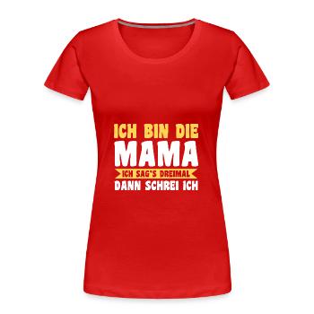 Mutter Team Mama - Frauen Premium Bio T-Shirt - Rot - Vorne - Mia (176cm)