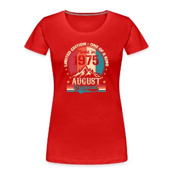 1975 August | August 1975 birthday Aged Perfectly - Women's Premium Organic T-Shirt - red - Front - Mia (176cm)