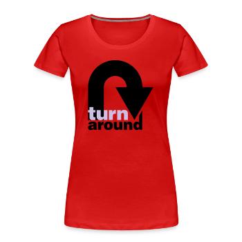 turn around - Frauen Premium Bio T-Shirt - Rot - Vorne - Mia (176cm)