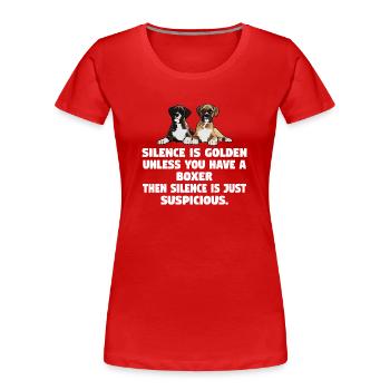 Le silence du chien boxeur est d’or à moins que - T-shirt bio Premium Femme - rouge - Devant - Mia (176cm)