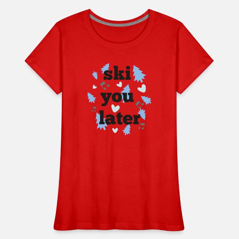 Ski dich später Frauen Premium Bio T-Shirt
