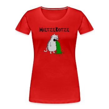 Mietzekatze muss kotzen = MietzeKotze - Frauen Premium Bio T-Shirt - Rot - Vorne - Mia (176cm)