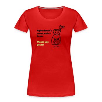 Agile doesn't come with a brain - please use yours - Frauen Premium Bio T-Shirt - Rot - Vorne - Mia (176cm)