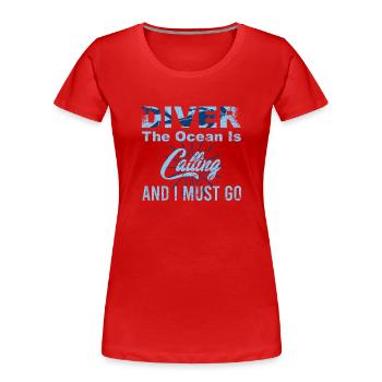 Diver Motivation Design für Wassersportfans - Frauen Premium Bio T-Shirt - Rot - Vorne - Mia (176cm)