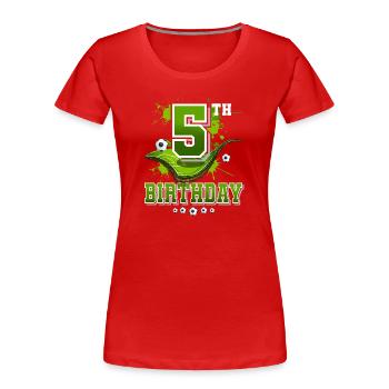 5. Geburtstag Fußball 5 Jahre - Frauen Premium Bio T-Shirt - Rot - Vorne - Mia (176cm)
